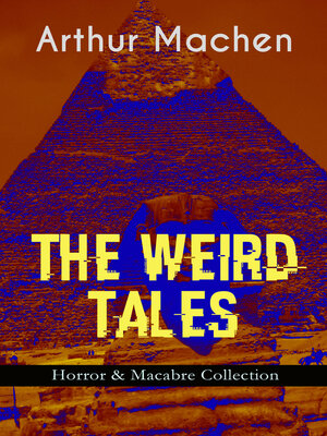 cover image of The Weird Tales--Horror & Macabre Collection